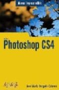 PHOTOSHOP CS4 (COL. MANUALES IMPRESCINDIBLES) de DELGADO, JOSE MARIA 