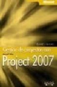 GESTION DE PROYECTOS CON PROJECT 2007 de MARMEL, ELAINE J. 