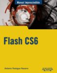 FLASH CS6 (MANUAL IMPRESCINDIBLE) de PANIAGUA NAVARRO, ANTONIO 