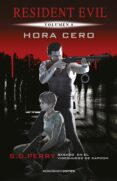 RESIDENT EVIL: HORA CERO (NUEVA EDICCIN) di PERRY, S. D. 