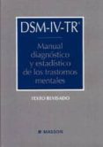 DSM-IV-TR: MANUAL DE DIAGNOSTICO Y ESTADISTICO DE LOS TRASTORNOS MENTALES de FIRST, MICHAEL B. 