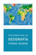 DICCIONARIO AKAL DE GEOGRAFIA de GEORGE, PIERRE 