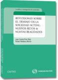 REFLEXIONES SOBRE EL TRABAJO EN LA SOCIEDAD ACTUAL: NUEVOS RETOS & NUEVAS REALIDADES de PRIOR RUIZ, JUAN CARLOS 