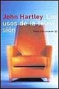 LOS USOS DE LA TELEVISION de HARTLEY, JOHN 