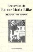 RECUERDOS DE RAINER MARIA RILKE di THURN UND TAXIS, MARIE VON 