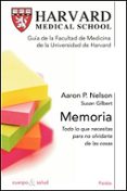 MEMORIA: TODO LO QUE NECESITAS PARA OLVIDARTE DE LAS COSAS de GILBERT, SUSAN  NELSON, AARON P. 