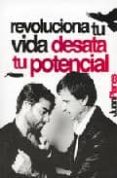 REVOLUCIONA TU VIDA: DESATA TU POTENCIAL de PLANES, JUAN 
