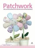 PATCHWORK: APLICACIONES, TECNICAS Y PATRONES de FERNANDEZ, CARMEN 