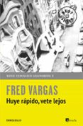 HUYE RAPIDO, VETE LEJOS (COMISARIO ADAMSBERG 3) de VARGAS, FRED 