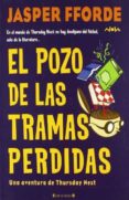 EL POZO DE LAS TRAMAS PERDIDAS de FFORDE, JASPER 