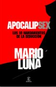 APOCALIPSEX: LOS 10 MANDAMIENTOS DE LA SEDUCCION de LUNA, MARIO 