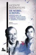 DE NOBEL A NOVEL: EPISTOLARIO DE VICENTE ALEIXANDRE A MIGUEL HERNANDEZ Y JOSEFINA MANRESA de ALEIXANDRE, VICENTE 