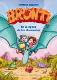BRONTI: EN LA EPOCA DE LOS DINOSAURIOS de BREZINA, THOMAS 