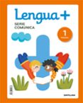 LENGUA+ SERIE COMUNICA 1 EDUCACI0N PRIMARIA ED 2019 CAST. di VV.AA. 