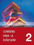 NUEVO JUGLAR 2 CUADERNO PARA LA DIVERSIDAD di VV.AA