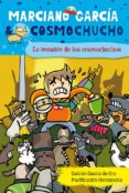 LA INVASION DE LOS COSMOCHUCHOS (MARCIANO GARCIA COSMOCHUCHO 3) de GARCIA DE ORO, GABRIEL 