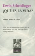 QUE ES LA VIDA? (7 ED.) de SCHRODINGER, ERWIN 