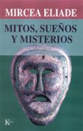 MITOS, SUEOS Y MISTERIOS de ELIADE, MIRCEA 