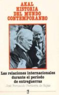 RELACIONES INTERNACIONALES EN EL PERIODO DE ENTREGUERRAS de PERTIERRA DE ROJAS, JOSE FERNANDO 