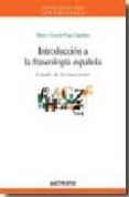 INTRODUCCION A LA FRASEOLOGIA ESPAOLA: ESTUDIO DE LAS LOCICIONES di GARCIA PAGE SANCHEZ, MARIO 