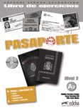 PASAPORTE 2 (A2) - LIBRO DE EJERCICIOS + CD de CERROLAZA GILI, OSCAR 