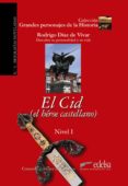 EL CID (EL HEROE CASTELLANO) RODRIGO DIAZ DE VIVAR - DESCUBRE SU PERSONALIDAD Y SU VIDA de JIMENEZ DE CISNEROS, CONSUELO 