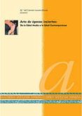 ARTE DE EPOCAS INCIERTAS: DE LA EDAD MEDIA A LA EDAD CONTEMPORANE A de LACARRA DUCAY, MARIA DEL CARMEN 