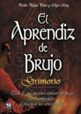 EL APRENDIZ DE BRUJO: GRIMORIO de ROIG, OLGA  PALAO PONS, PEDRO 