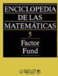ENCICLOPEDIA DE LAS MATEMATICAS (T. 5) di VV.AA. 