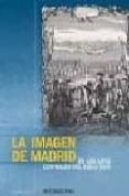 LA IMAGEN DE MADRID: EN LOS AOS CENTRALES DEL SIGLO XVIII di PAU PEDRON, ANTONIO 