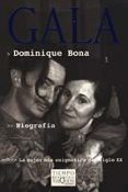 GALA: LA MUJER MAS ENIGMATICA DEL SIGLO XX de BONA, DOMINIQUE 