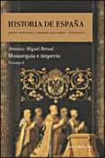 HISTORIA DE ESPAA (VOL. III): MONARQUIA E IMPERIO de BERNAL, ANTONIO MIGUEL 