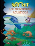 BAT PAT 13: LOS MONSTRUOS ACUATICOS de PAVANELLO, ROBERTO 