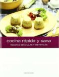 COCINA RAPIDA Y SANA. RECETAS SANAS Y DIETETICAS di VV.AA. 