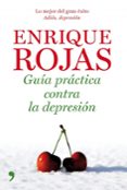 GUIA PRACTICA, ADIOS DEPRESION. TIPOS DE DEPRESION Y SUS TRATAMIE NTOS de ROJAS, ENRIQUE 