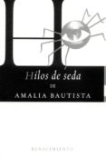 HILOS DE SEDA de BAUTISTA, AMALIA 