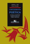 CARTOGRAFIA POETICA: 54 POETAS ESPAOLES ESCRIEN SOBRE UN POEMA P ERDIDO de GEIST, ANTHONY L.  SALVADOR, ALVARO 