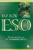 YO SOY ESO de NISARGADATTA, MAHARAJ 