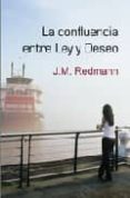 LA CONFLUENCIA ENTRE LEY Y DESEO di REDMANN, J.M. 