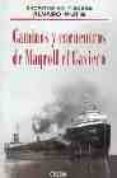 CAMINOS Y ENCUENTROS DE MAGROLL EL GRAVIERO di MUTIS, ALVARO 