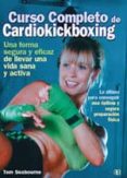 CURSO COMPLETO DE CARDIOKICKBOXING di SEABOURNE, TOM 