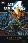 LOS 4 FANTASTICOS: EL MAESTRO DE MUERTE de MILLAR, MARK 