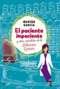 EL PACIENTE IMPACIENTE Y OTRAS ANECDOTAS DE LA BOTICARIA GARCIA de GARCIA, MARIAN 