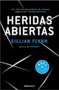 HERIDAS ABIERTAS de FLYNN, GILLIAN 