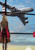 EL HOMBRE QUE YA NO SOY de NAVARRO, SALVADOR 