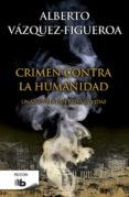 CRIMEN CONTRA LA HUMANIDAD de VAZQUEZ FIGUEROA, ALBERTO 