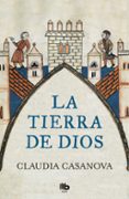 LA TIERRA DE DIOS di CASANOVA, CLAUDIA 