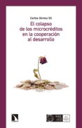 EL COLAPSO DE LOS MICROCREDITOS EN LA COOPERACION AL ESARROLLO de GOMEZ GIL, CARLOS 