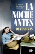 LA NOCHE ANTES: LA TAQUIGRAFA QUE SOABA CON SER PERIODISTA di CABEZAS, BEA 