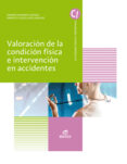 VALORACION DE LA CONDICION FISICA E INTERVENCION EN ACCIDENTES GRADO SUPERIOR di VV.AA. 
